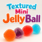 Funky Textured mini JellyBall