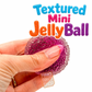 Funky Textured mini JellyBall